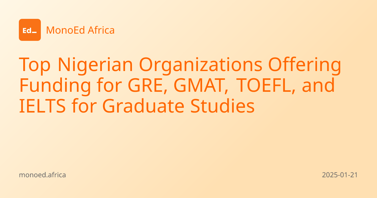 Top Nigerian Organizations Offering Funding for GRE, GMAT, TOEFL, and ...